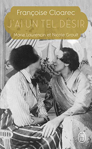 J'ai un tel désir : Marie Laurencin et Nicole Groult