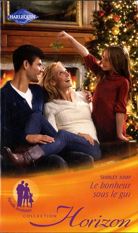 Le bonheur sous le gui : famille tendresse