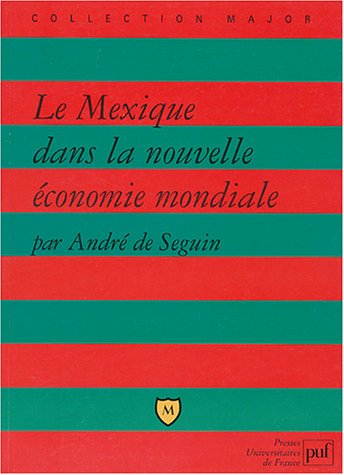 Le Mexique dans la nouvelle économie mondiale