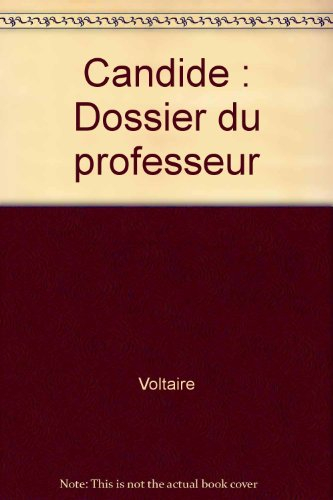 Voltaire, Candide : dossier du professeur