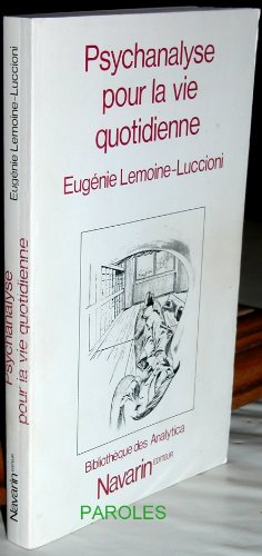 Psychanalyse pour la vie quotidienne