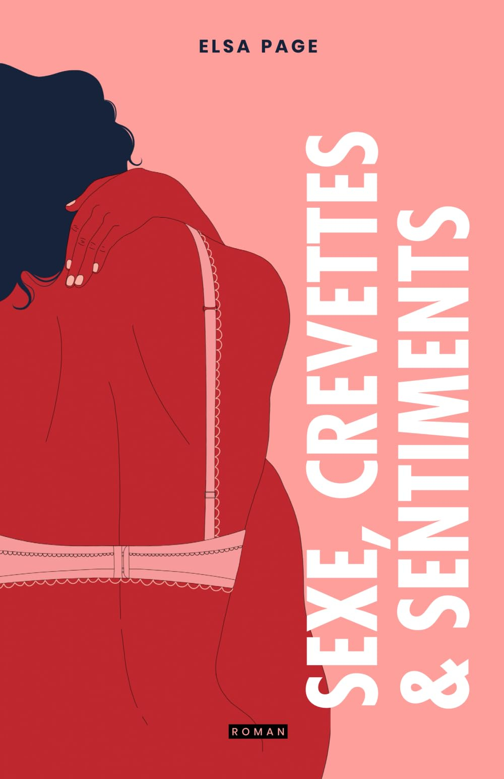 Sexe, crevettes et sentiments: Le roman feel-good érotique !