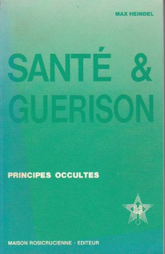 Santé et guérison : principes occultes