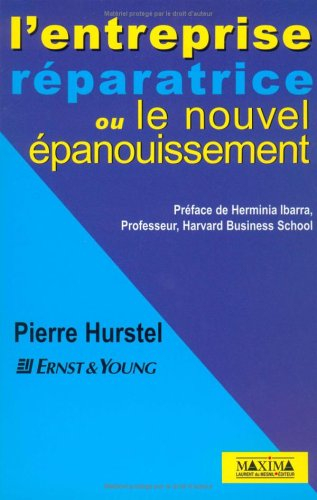 L'entreprise réparatrice ou Le nouvel épanouissement