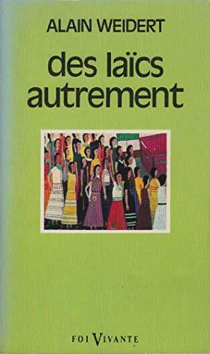 Des Laïcs autrement : l'enchantement de la foi