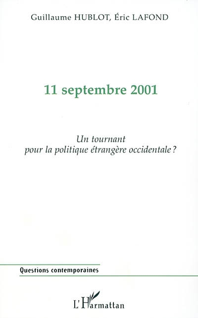 11 septembre 2001 : un tournant pour la politique étrangère occidentale ?