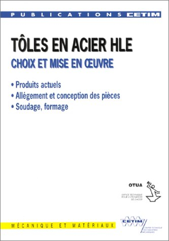 Tôles en acier HLE : choix et mise en oeuvre...