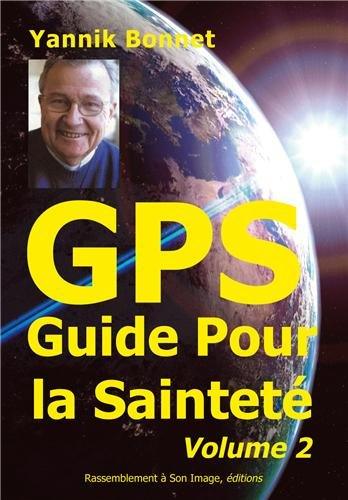 GPS : guide pour la sainteté. Vol. 2
