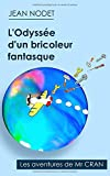 L'ODYSSÉE D'UN BRICOLEUR FANTASQUE