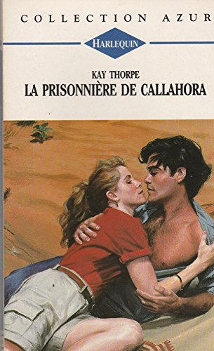 la prisonnière de callahora : collection harlequin azur n,1408