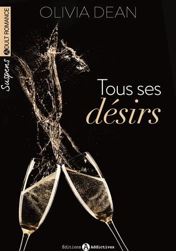 Tous ses désirs. Vol. 1
