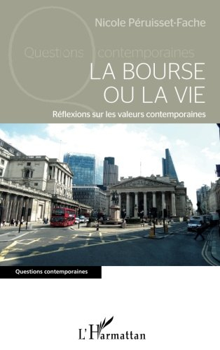 La bourse ou la vie : réflexions sur les valeurs contemporaines