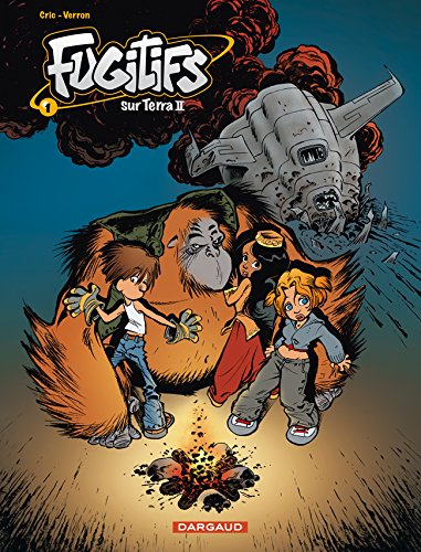 Fugitifs sur Terra II. Vol. 1