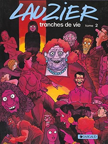 Tranches de vie. Vol. 2
