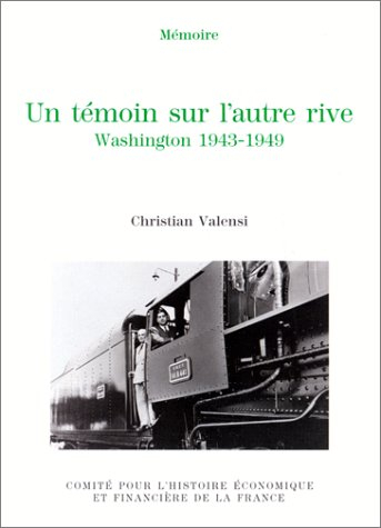 Un témoin sur l'autre rive : Washington, 1943-1949