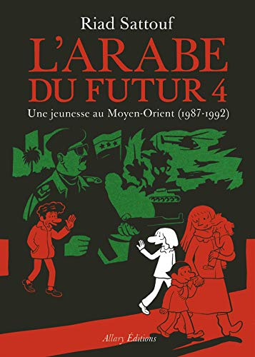 L'Arabe du futur. Vol. 4. Une jeunesse au Moyen-Orient (1987-1992)
