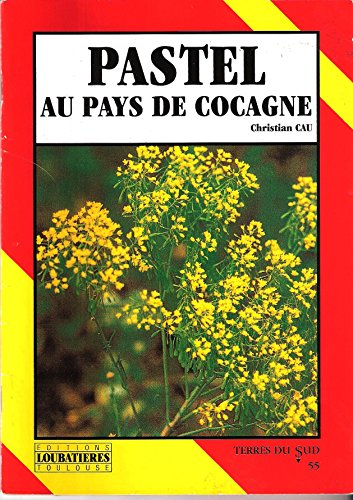 Le Pastel au pays de Cocagne