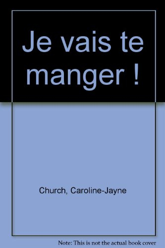 je vais te manger