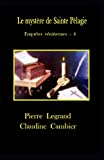 Le mystère de Sainte Pélagie