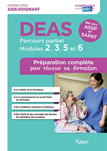 DEAS, diplôme d'Etat aide-soignant : pacours partiel, modules 2, 3, 5 et 6, bac pro ASSP et SAPAT : 