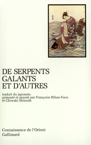 De serpents galants : et d'autres contes folkloriques du Japon