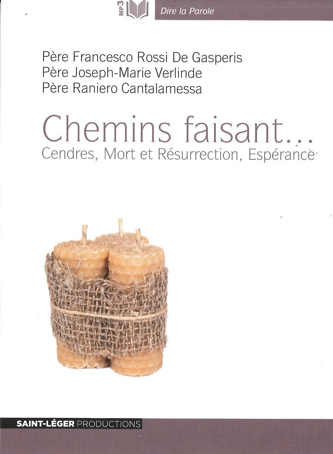 Chemin faisant... : cendres, mort et résurrection, espérance