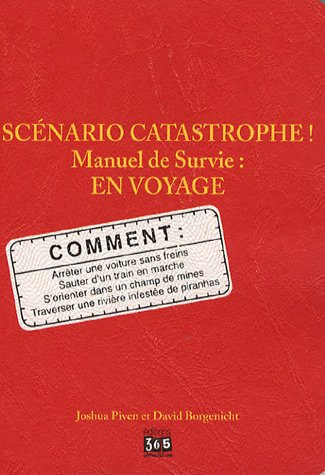 Scénario catastrophe ! : en voyage, manuel de survie