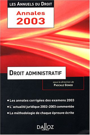 droit administratif 2003 : l'essentiel de l'actualité juridique, méthodes et annales