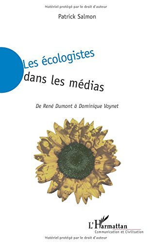 Les écologistes dans les médias : de René Dumont à Dominique Voynet