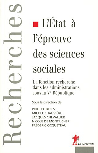 L'Etat à l'épreuve des sciences sociales : la fonction recherche dans les administrations sous la Ve
