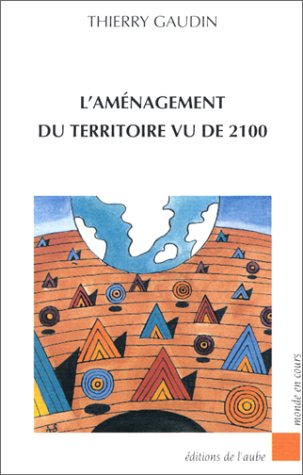 L'Aménagement du territoire vu de 2100