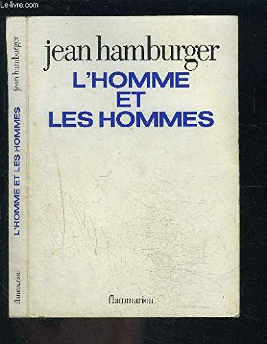 L'Homme et les hommes : essai sur l'originalité biologique de l'individu
