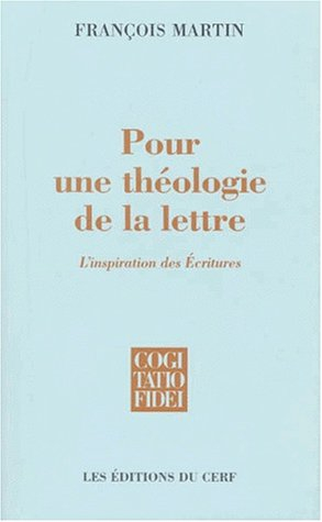 Pour une théologie de la lettre : l'inspiration des Ecritures