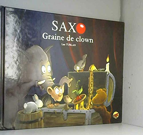 Saxo. Vol. 3. Graine de clown