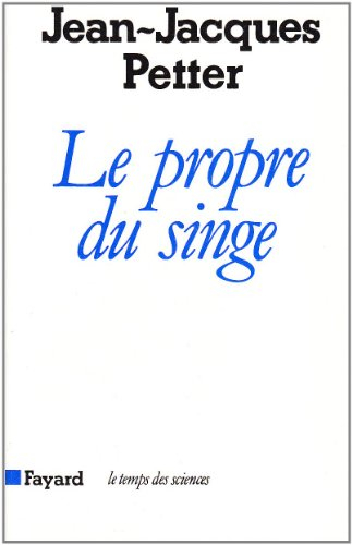 Le Propre du singe