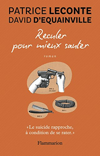 Reculer pour mieux sauter : correspondance entre deux très maladroits candidats au suicide