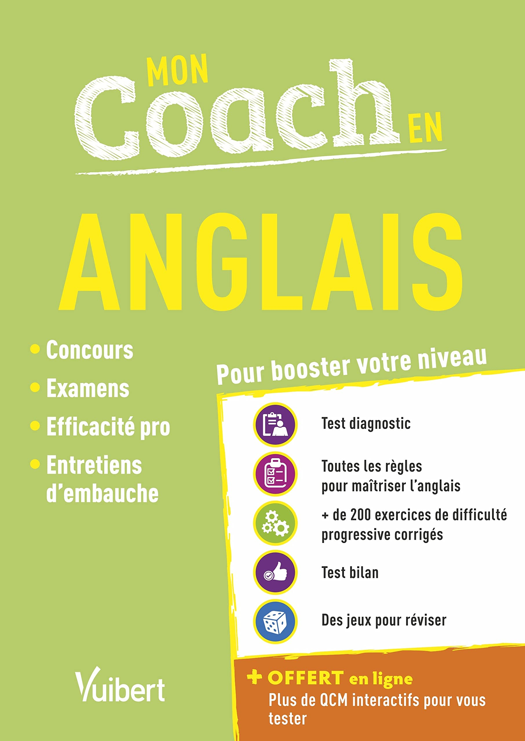 Mon coach en anglais : pour booster votre niveau : concours, examens, efficacité pro, entretiens d'e