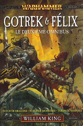 gotrek et felix : omnibus tome 2 (t4 à t6)