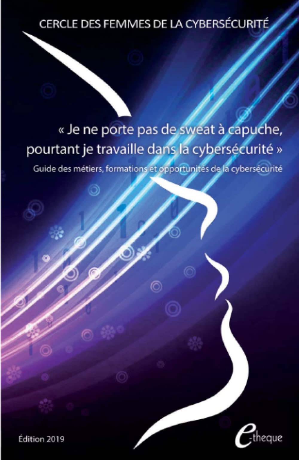 Je ne porte pas de sweat à capuche, pourtant je travaille dans la cybersécurité : guide des métiers,