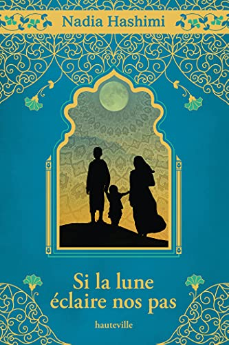 Si la lune éclaire nos pas