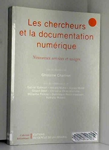 Les chercheurs et la documentation numérique : nouveaux services et usages