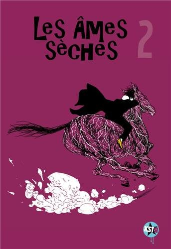 Les âmes sèches. Vol. 2