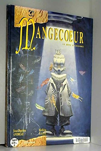 mangecoeur, tome 3 : le rêve d'argem