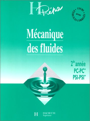 Mécanique des fluides, 2e année, PC-PC*, PSI-PSI*