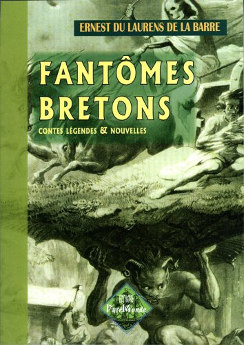Fantômes bretons : contes, légendes & nouvelles