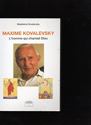Maxime Kovalevsky : l'homme qui chantait Dieu