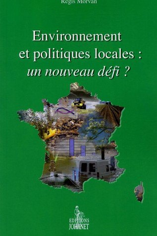Environnement et politique locales : un nouveau défi ?