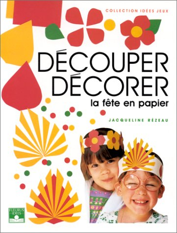 Découper, décorer : la fête en papier