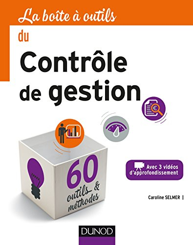 La boîte à outils du contrôle de gestion : avec 3 vidéos d'approfondissement