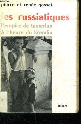 les russiatiques, l'empire de tamerlan à l'heure du kremlin